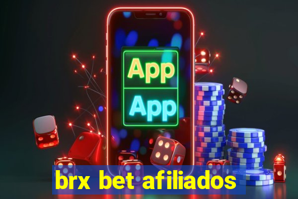 brx bet afiliados